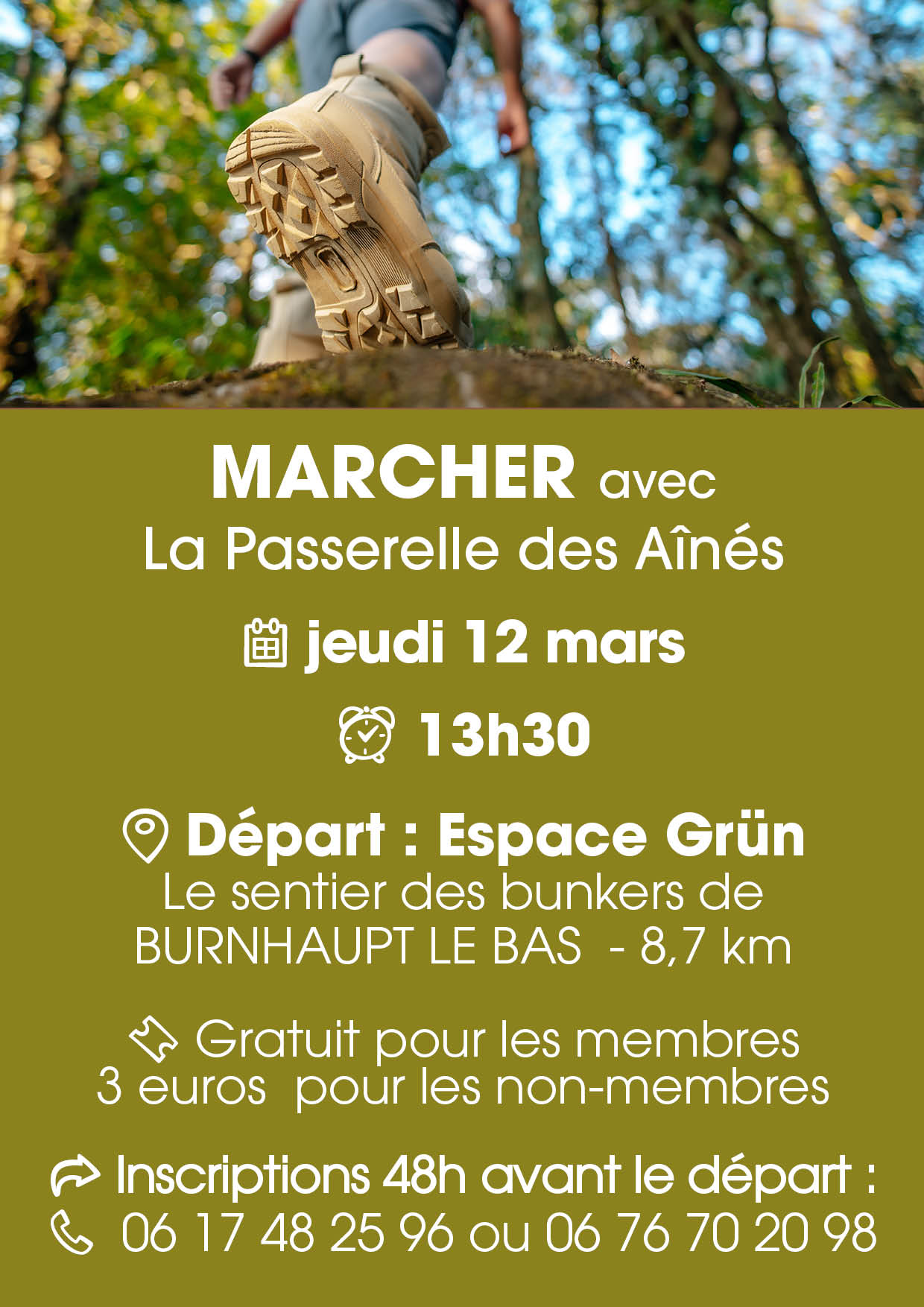 Marcher avec La Passerelle des Aînés - 12-03-26 à 13h30 départ parking Espace Grün inscription 48 avant le départ On y voit les pieds d'un marcheurs dans une forêt.