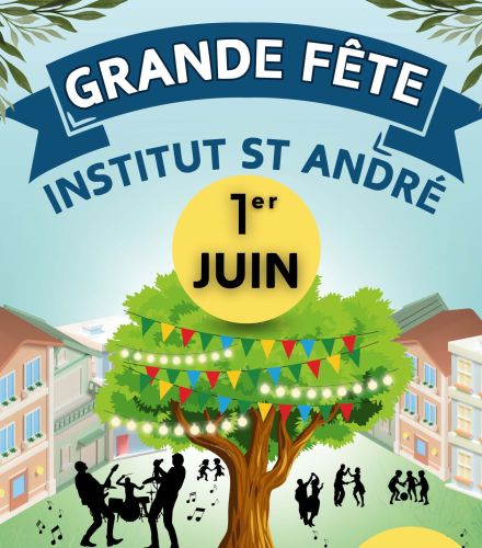 GRANDE FETE ANNUELLE DE L'INSTITUT SAINT ANDRÉ