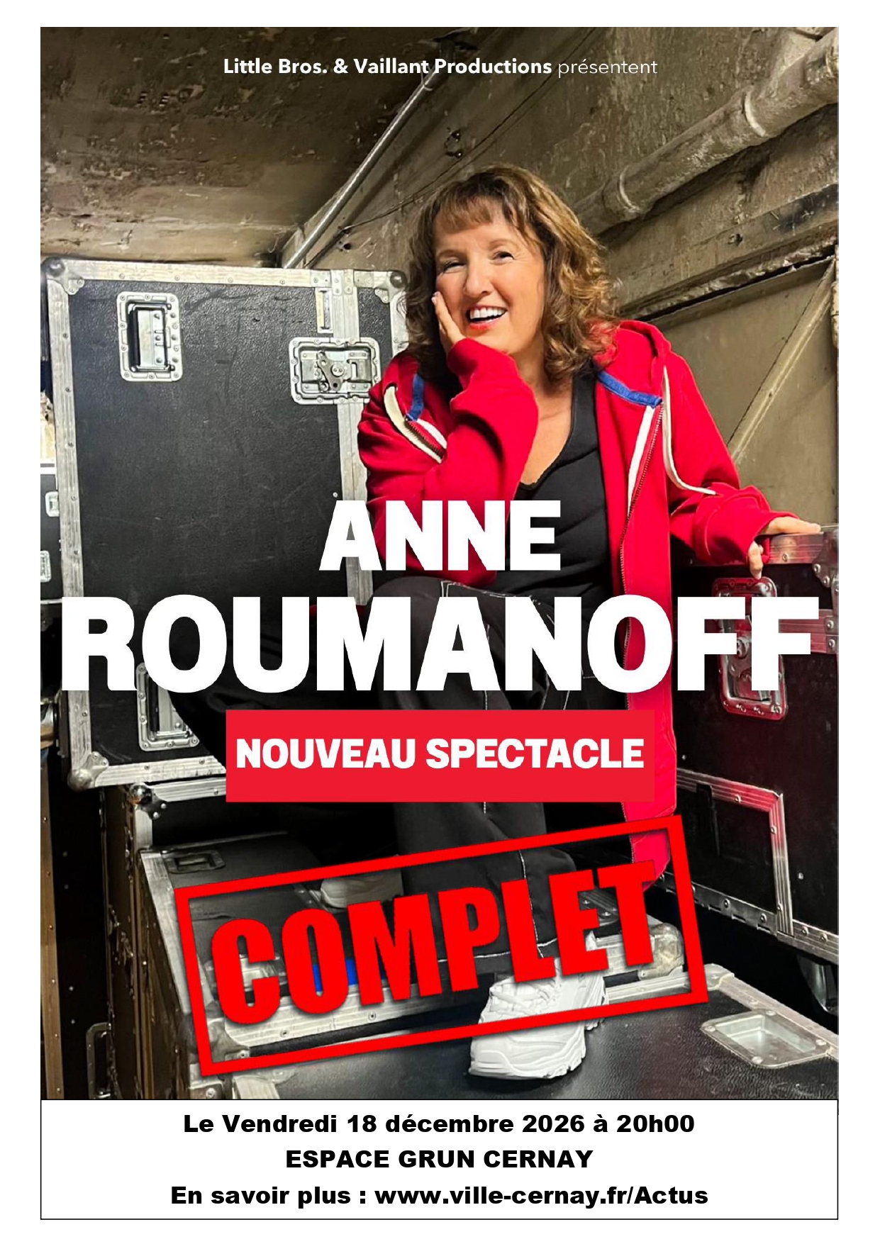 Affiche du spectacle d'Anne Roumanoff - complet On y voit Anne Roumanoff sourire avec écrit