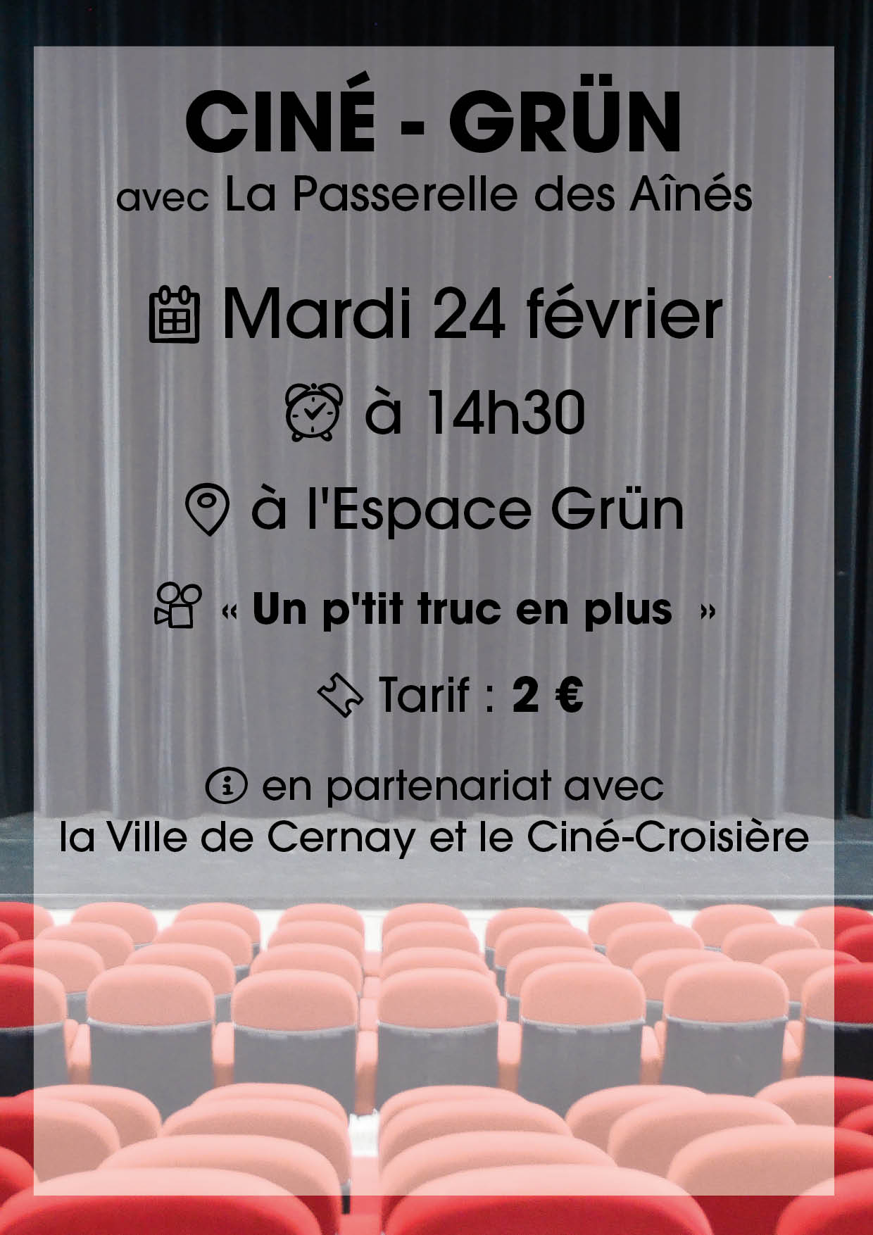 260224 - Ciné Grün - LA PASSERELLE - à 14h30 à l'Espace Grün On y voit la scène de l'Espace Grün et des fauteuils rouge